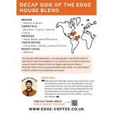 Decaf Side of the EDGE | House Blend